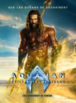 Aquaman et le Royaume perdu (3D)